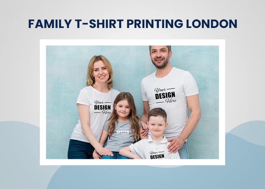 Family T Shirt Printing London